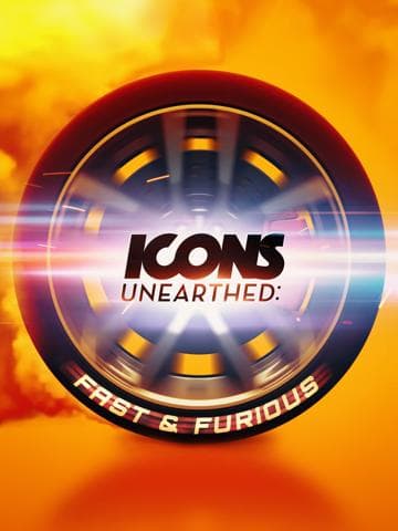 Icons Unearthed: Fast & Furious