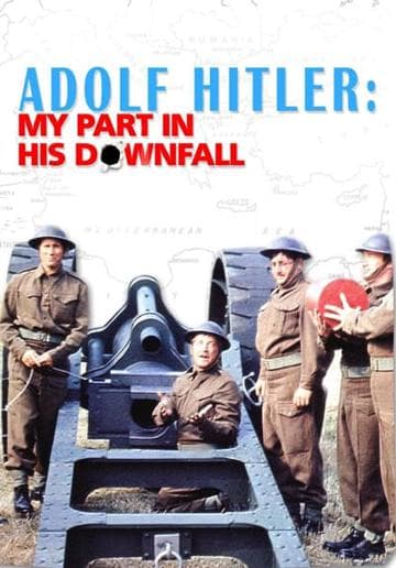 Adolf Hitler - My Part in His Downfall