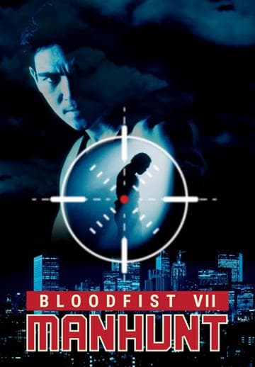 Bloodfist 7: Manhunt