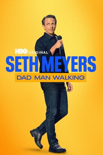 Seth Meyers: Dad Man Walking
