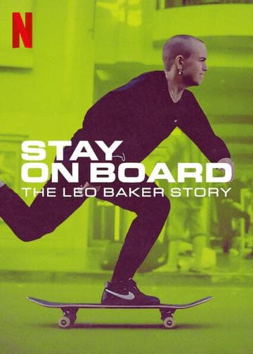 Stay on Board: The Leo Baker Story