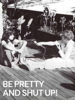 Be Pretty and Shut Up!