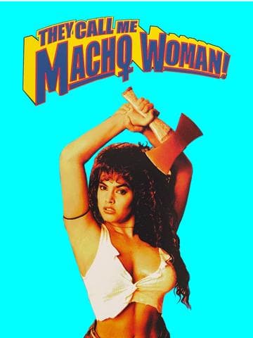 They Call Me Macho Woman