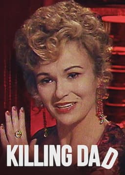 Killing Dad (Or How to Love Your Mother)