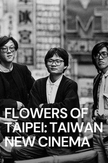 Flowers of Taipei: Taiwan New Cinema
