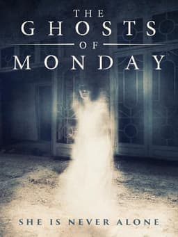 The Ghosts of Monday