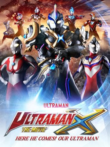 Ultraman X The Movie: Here He Comes! Our Ultraman