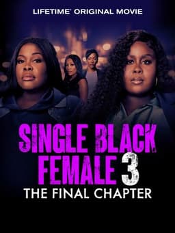 Single Black Female 3: The Final Chapter