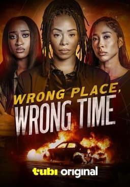 Wrong Place, Wrong Time