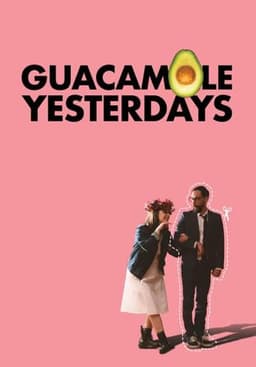 Guacamole Yesterdays