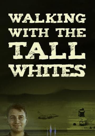 Walking with the Tall Whites