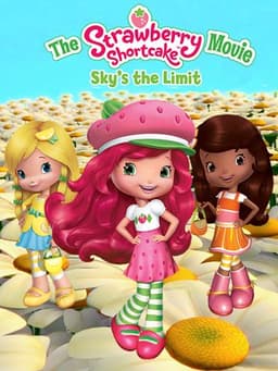 The Strawberry Shortcake Movie: Sky's the Limit