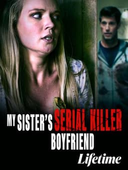 My Sister's Serial Killer Boyfriend
