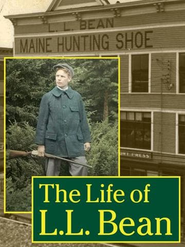 Maine Biographies: L.L. Bean