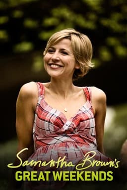 Samantha Brown's Great Weekends