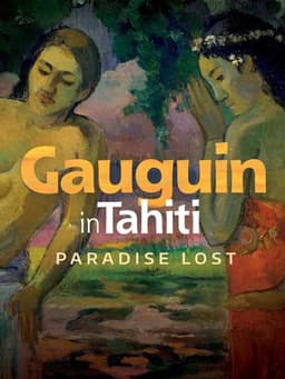 Gauguin in Tahiti. Paradise Lost