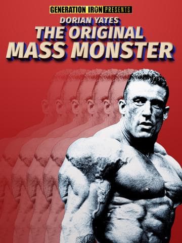 Dorian Yates: The Original Mass Monster