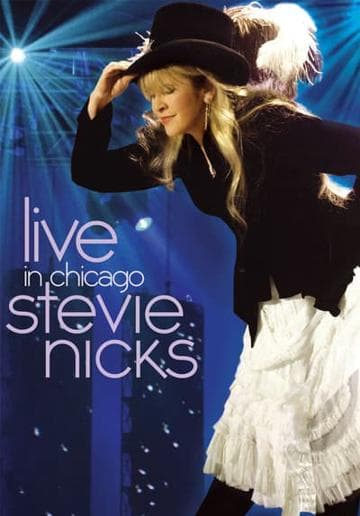 Stevie Nicks - Live in Chicago