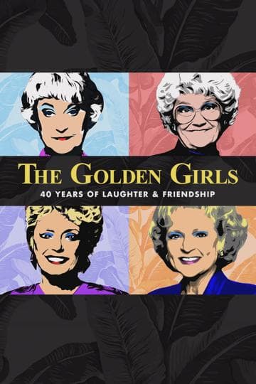 The Golden Girls: 40 Years of Laughter and Friendship