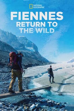 Fiennes: Return to the Wild