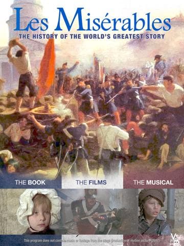 Les Misérables: The History of the World's Greatest Story