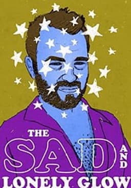 The Sad and Lonely Glow