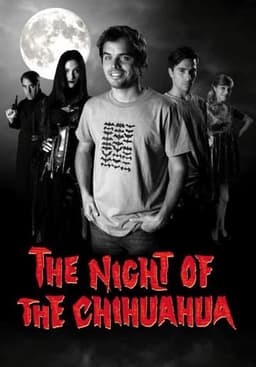 The Night of the Chihuaua