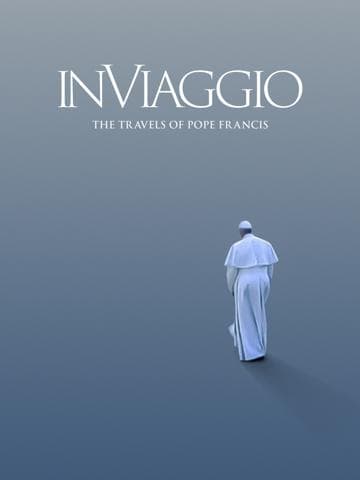 In Viaggio: The Travels of Pope Francis