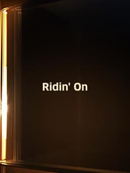 Ridin' On