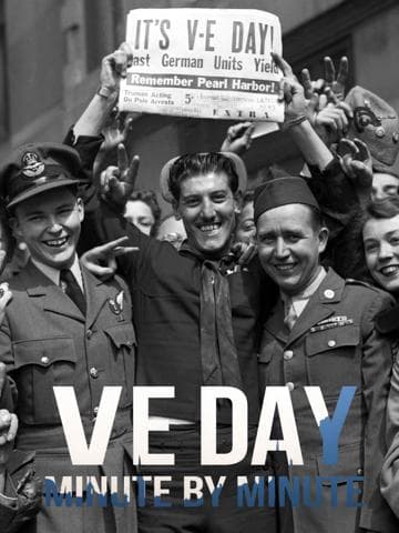 Tony Robinson's VE Day Minute by Minute