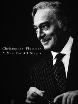 Christopher Plummer: A Man For All Stages