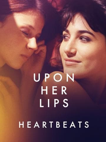 Upon Her Lips: Heartbeats