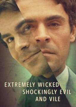 Extremely Wicked, Shockingly Evil and Vile