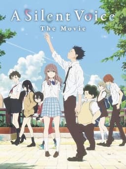 A Silent Voice: The Movie