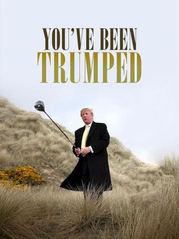 You've Been Trumped