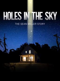 Holes in the Sky: The Sean Miller Story