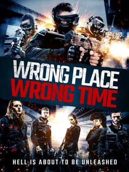 Wrong Place, Wrong Time