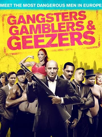 Gangsters Gamblers Geezers