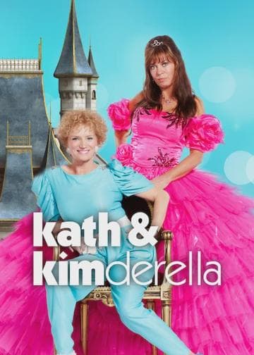 Kath & Kimderella