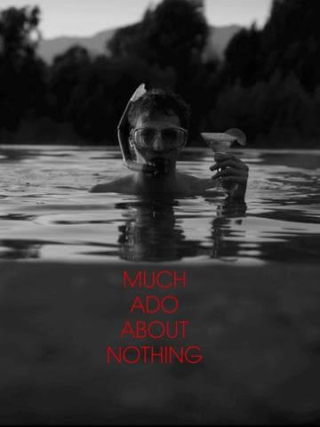 Much Ado About Nothing