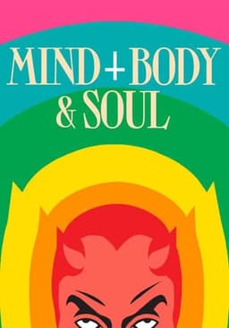 Mind, Body & Soul