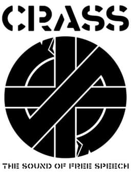 Crass: The Sound of Free Speech (The Story of Reality Asylum)