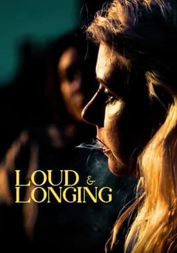 Loud & Longing