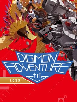 Digimon Adventure tri. Part 4: Loss