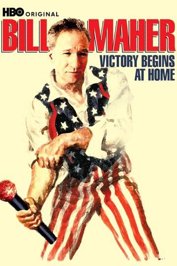 Bill Maher: Victory Begins at Home