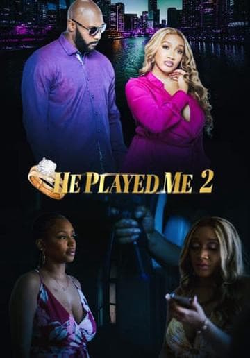 He Played Me 2