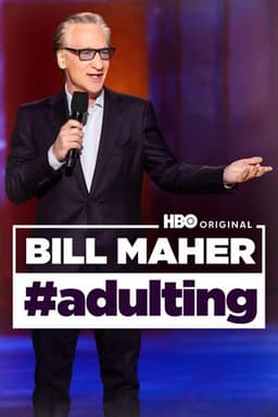 Bill Maher: #Adulting